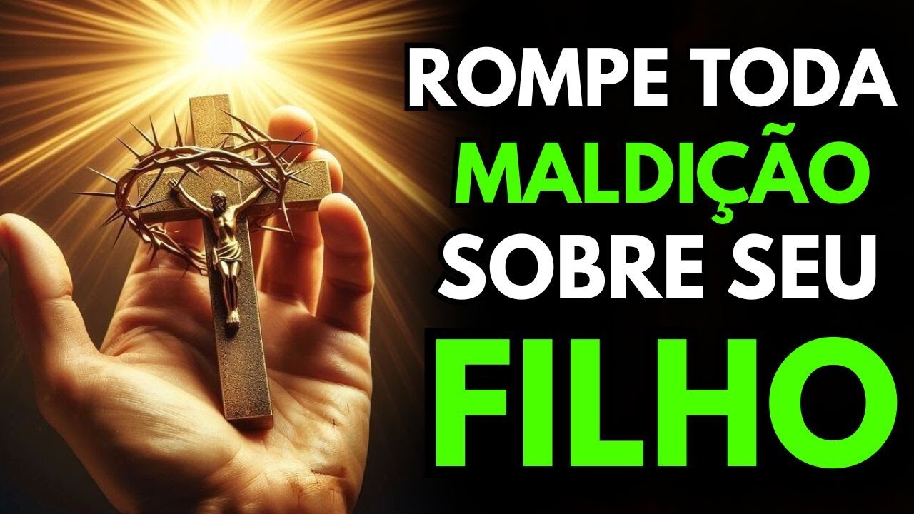 Oração PODEROSA ao SANGUE de CRISTO pelo Seu Filho para quebrar toda MALDIÇÃO que o afeta.