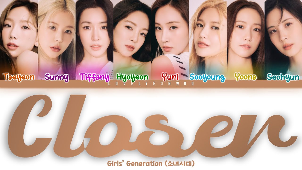 Girls' Generation (소녀시대) – Closer Lyrics (Color Coded Han/Rom/Eng)
