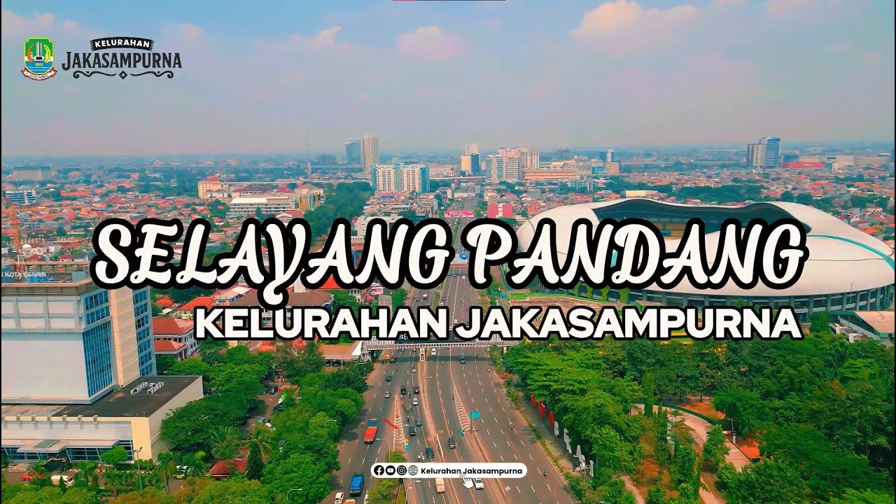 SELAYANG PANDANG KELURAHAN JAKASAMPURNA - 2025