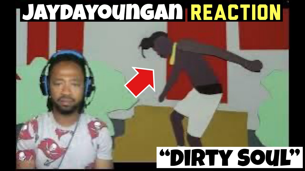 JayDaYoungan - Dirty Soul #Reaction