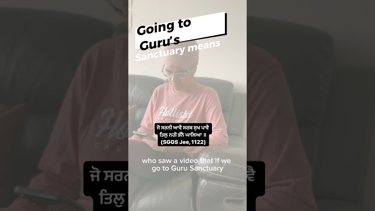 What does it mean to go to Guru&rsquo;s Sanctuary? #gurbanimotivation #lifelessons #punjabivideo