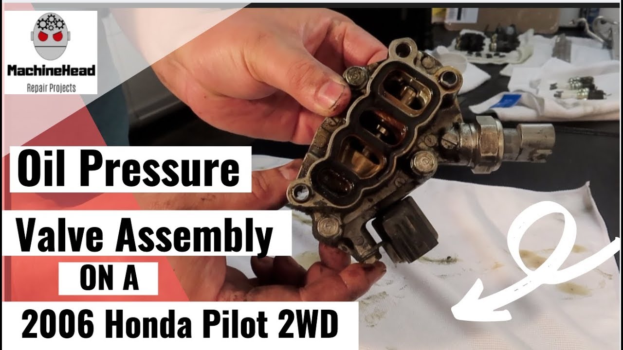 Oil Pressure Valve Assembly 2006 Honda Pilot 2WD Part 1