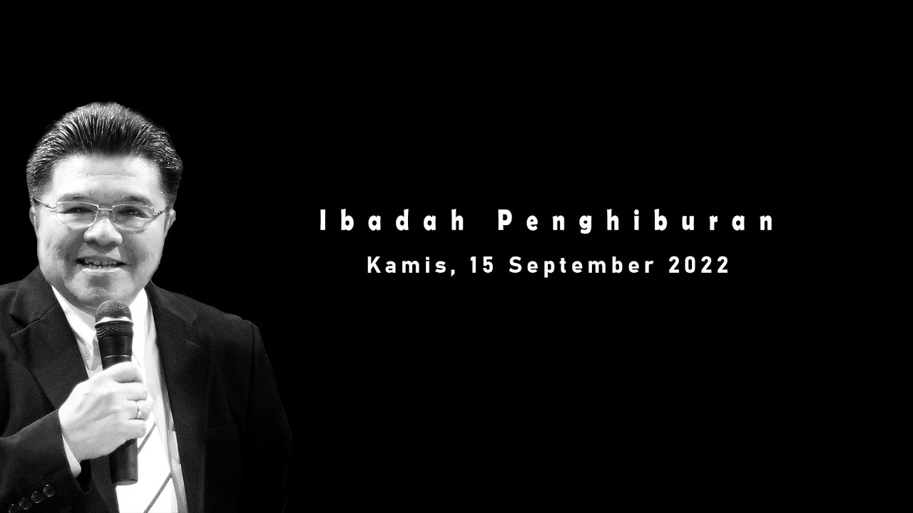 Ibadah Penghiburan Alm. Pdt. Hengky Immanuel - 15 September 2022