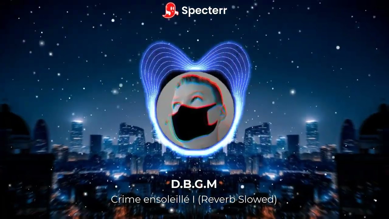 (REMIX Reverb Slowed) Crime ensoleillé La Mano1.9 Tiakola