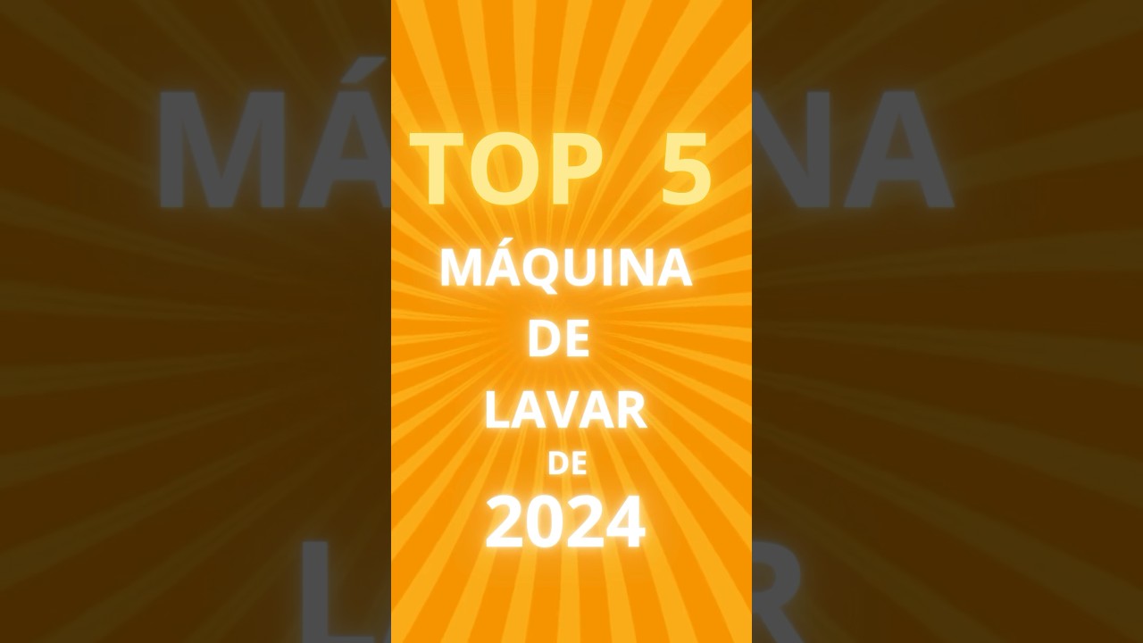 As 5 MELHORES M&aacute;quina de Lavar Custo-Benef&iacute;cio 2024 - Melhores Lavadoras de Roupas de 2024