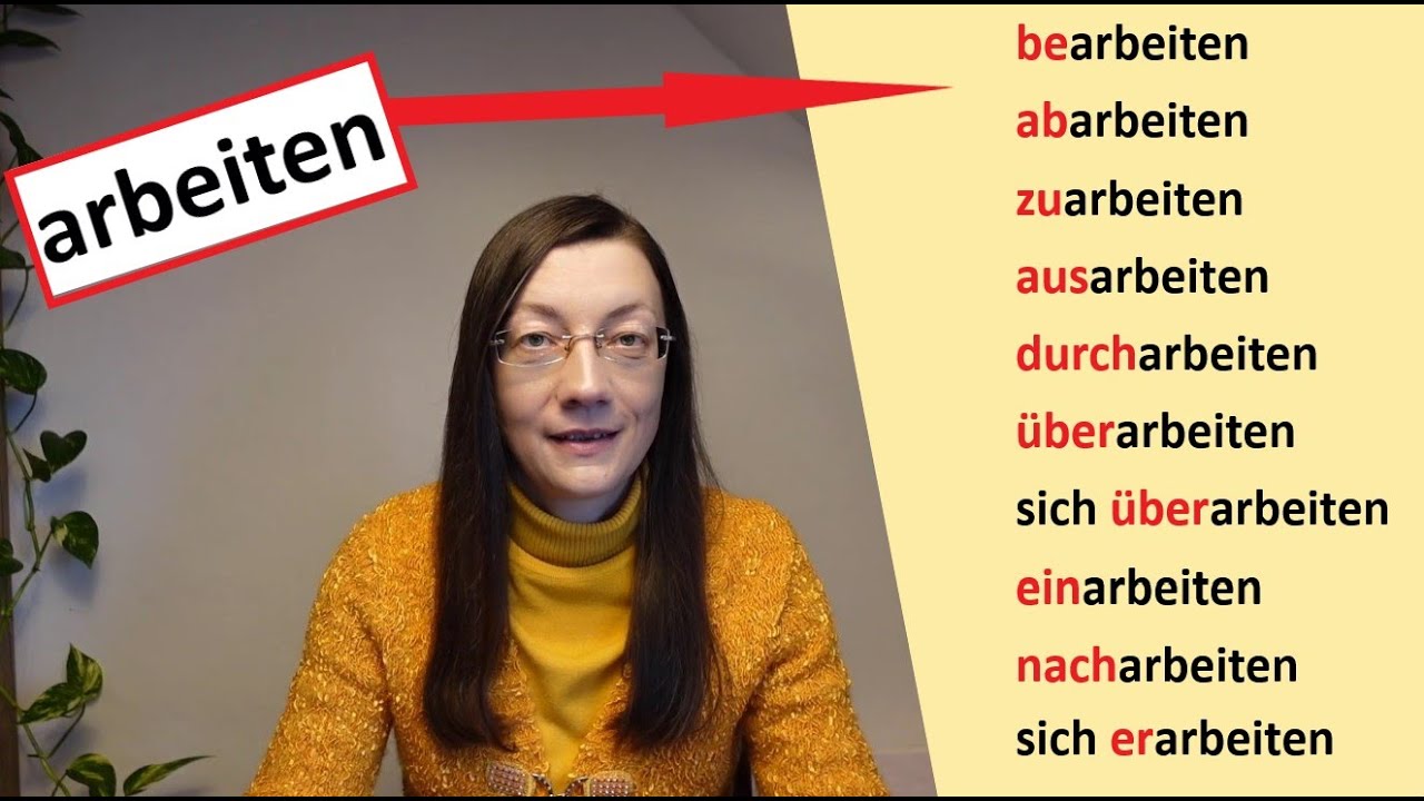 Slovesa s odlučitelnými a neodlučitelnými předponami v němčině. Sloveso arbeiten.