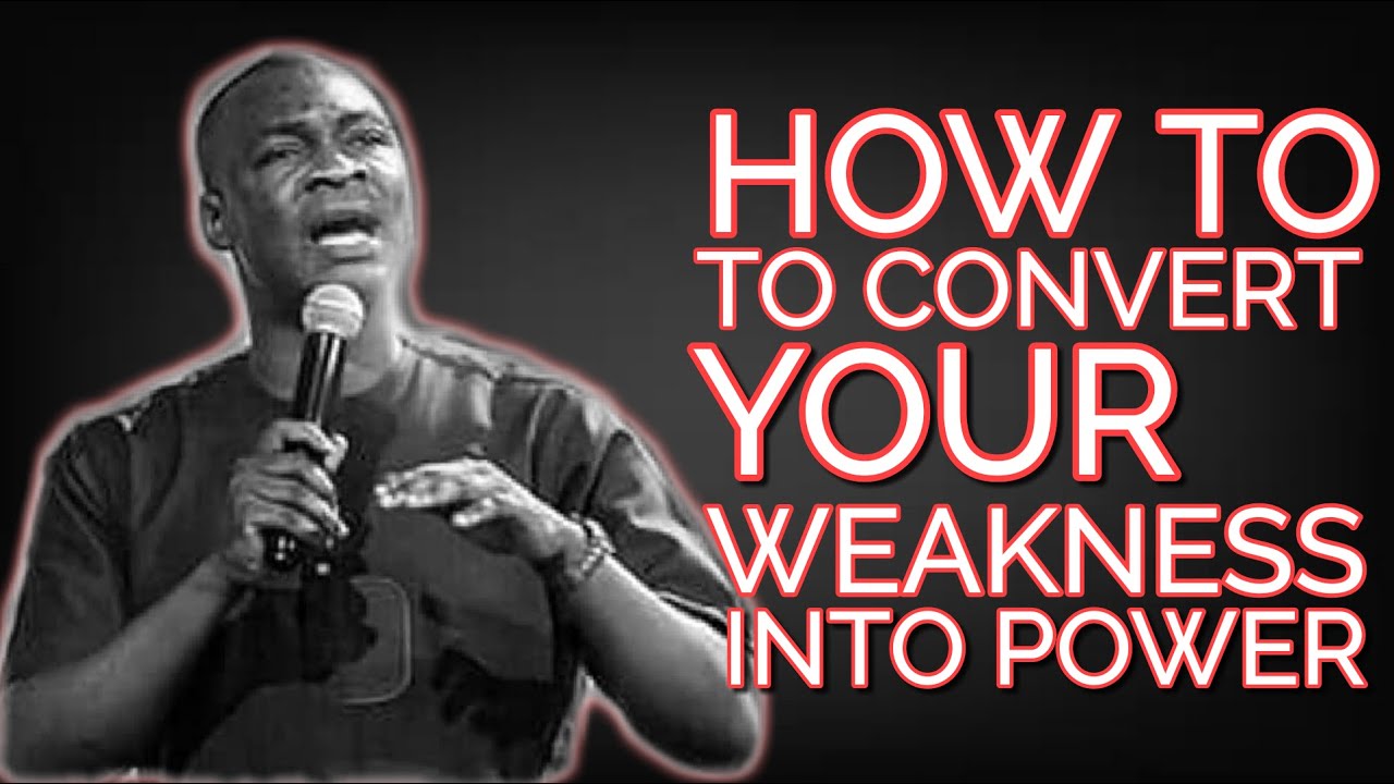 HOW TO CONVERT YOUR SPIRITUAL WEAKNESS INTO POWER | APOSTLE JOSHUA SELMAN