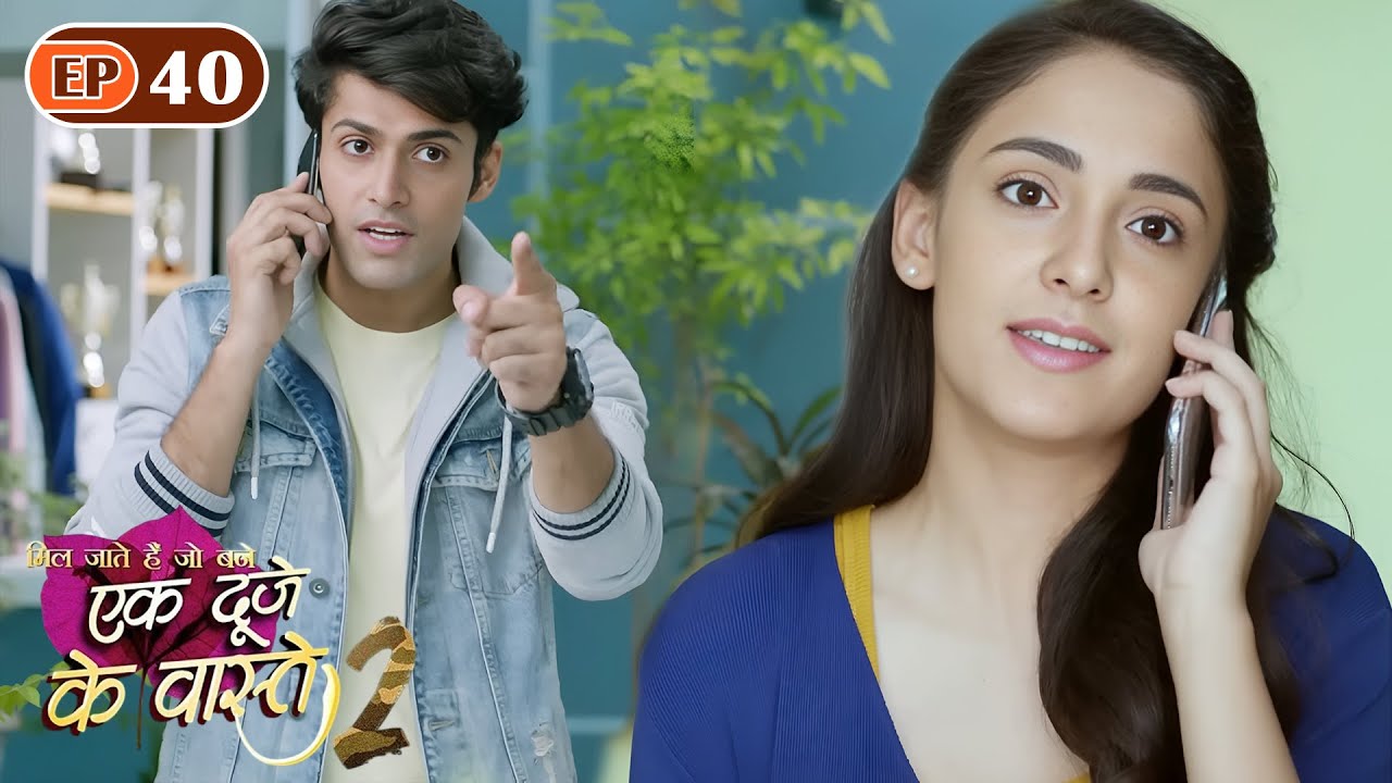 Suman likes Shravan's plan | Ep 40 | Ek Duje Ke Vaaste S2 | Mohit Kumar | Kanikka | Har Pal Ishq