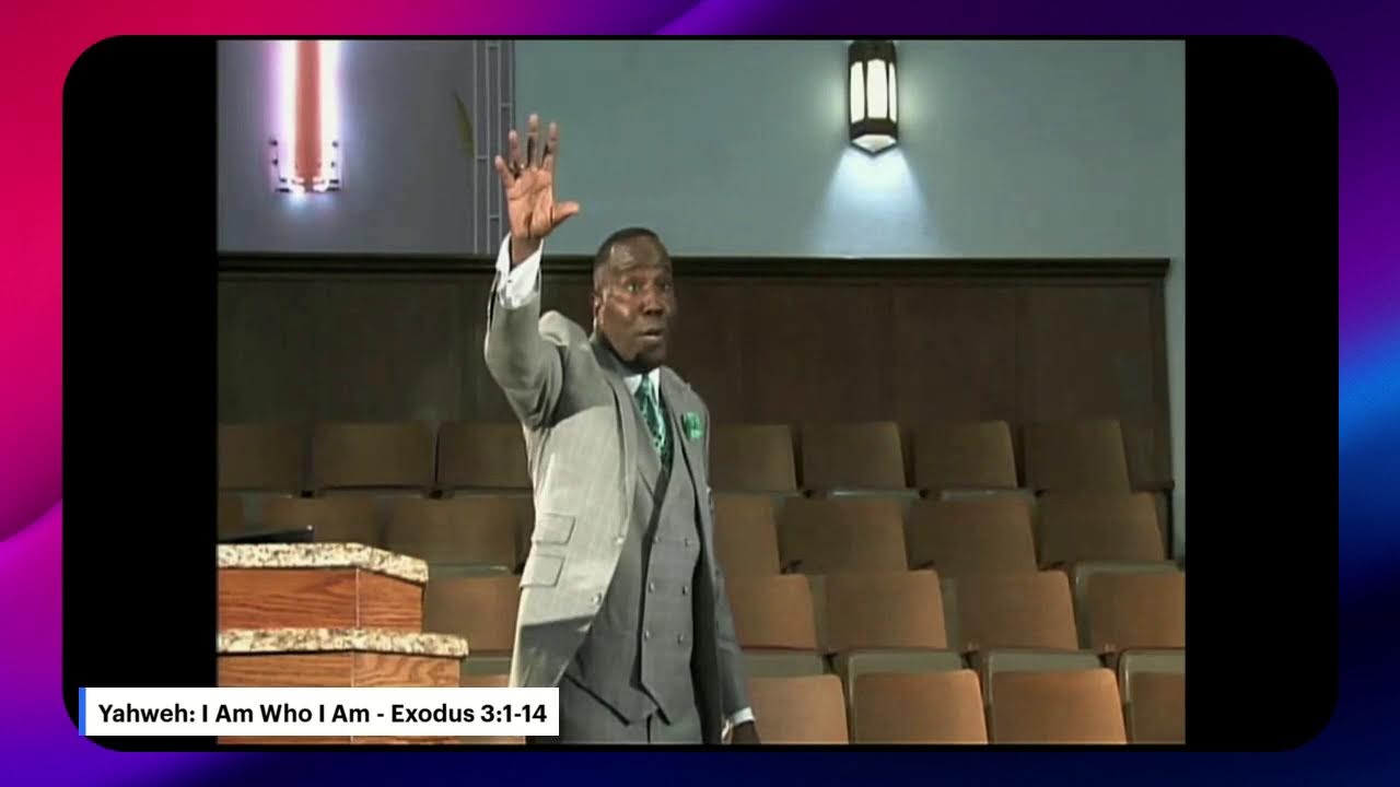 Yahweh: I Am Who I Am -  Pastor Darrell Gilyard