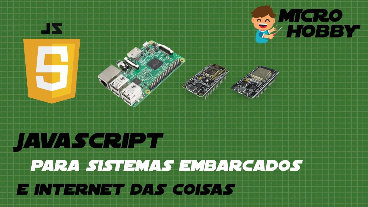 JavaScript para Sistemas Embarcados e  IoT