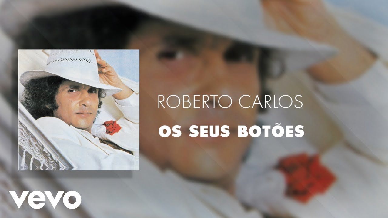 Roberto Carlos - Os Seus Bot&otilde;es (&Aacute;udio Oficial)