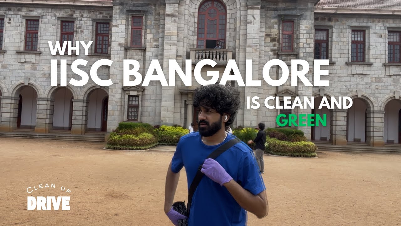 Why IISc Bangalore’s Campus is so Green & Clean