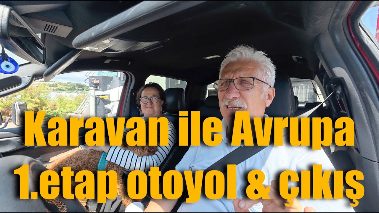 Karavan ile Avrupa 1.etap, otoyol & çıkış / Europe trip, stage-1 with the caravan,  highway & exit.
