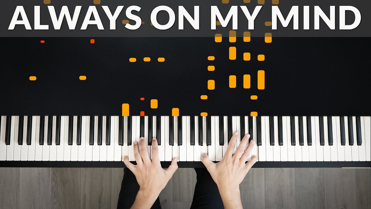 Always On My Mind - Elvis Presley | Tutorial of my Piano Cover