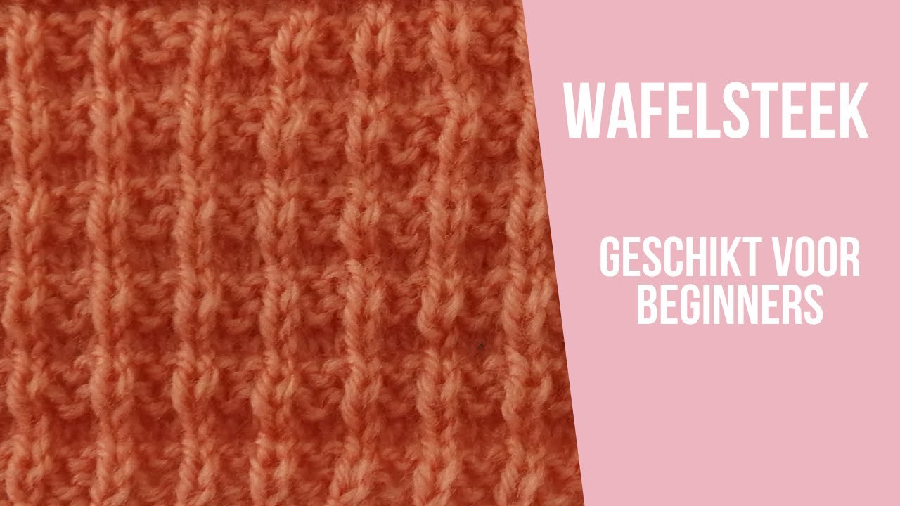 Wafelsteek breien: een geschikte breisteek voor beginners