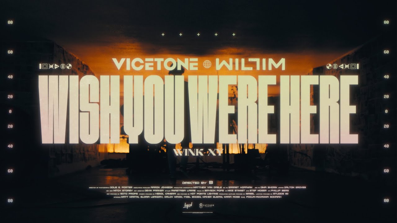 Vicetone & Willim - Wish You Were Here (Official Video) ft. Wink XY
