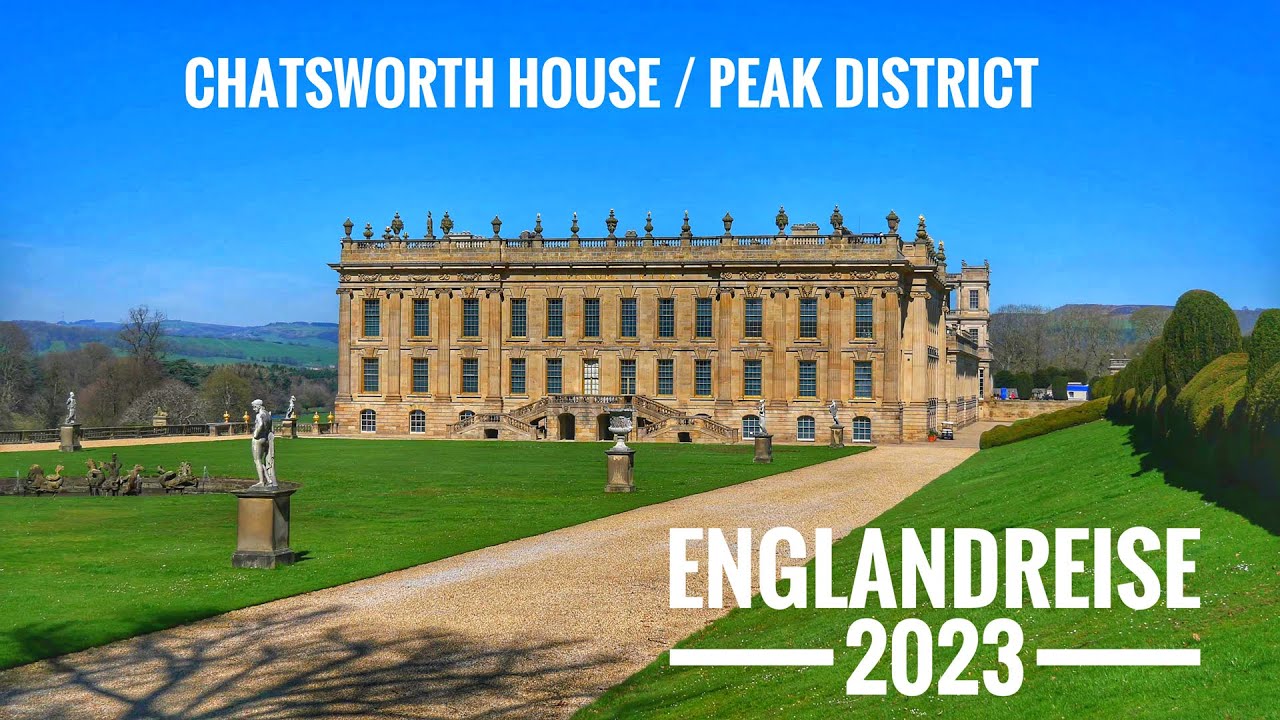 #165 : Chatsworth House - von Buckingham in den Peak District  (Englandreise 2023 - Teil 2)