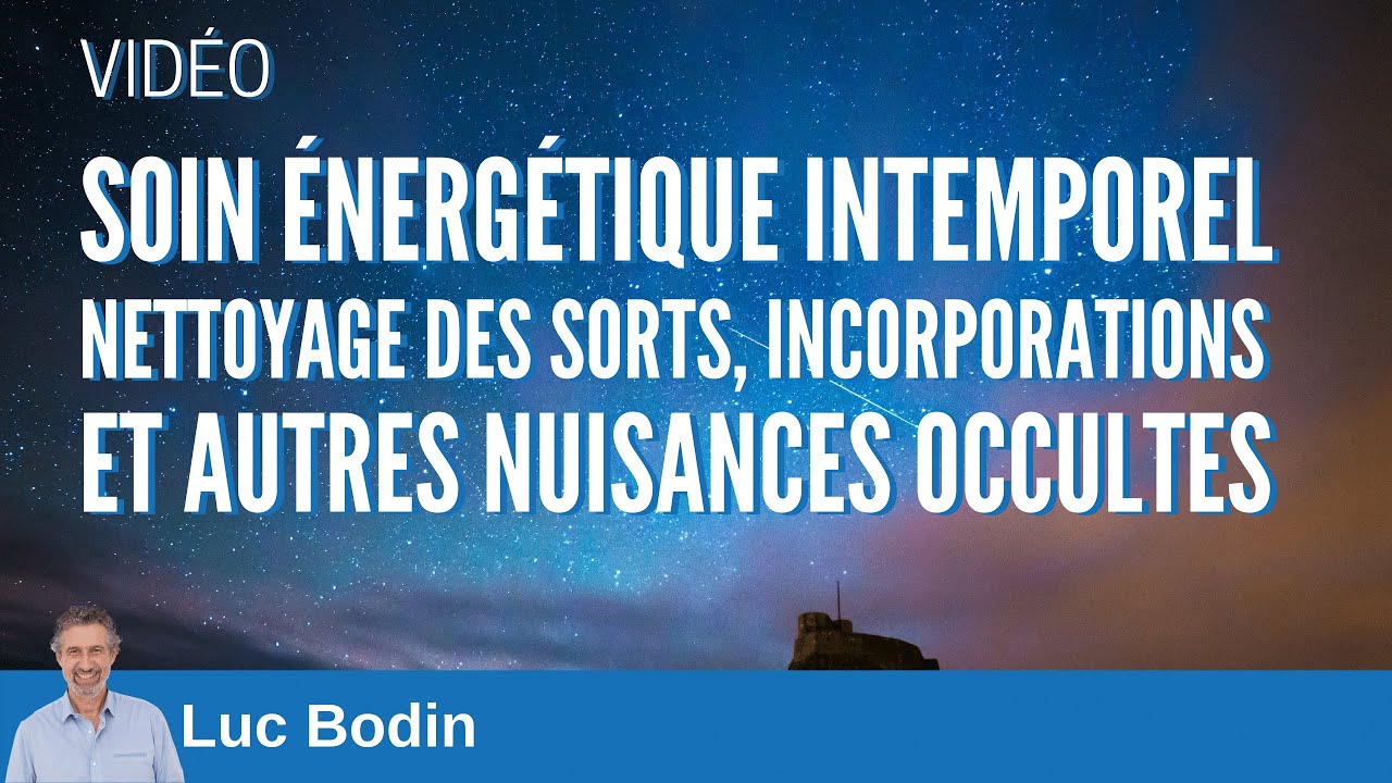 Soin énergétique intemporel - Nettoyage des sorts, incorporations et nuisances occultes