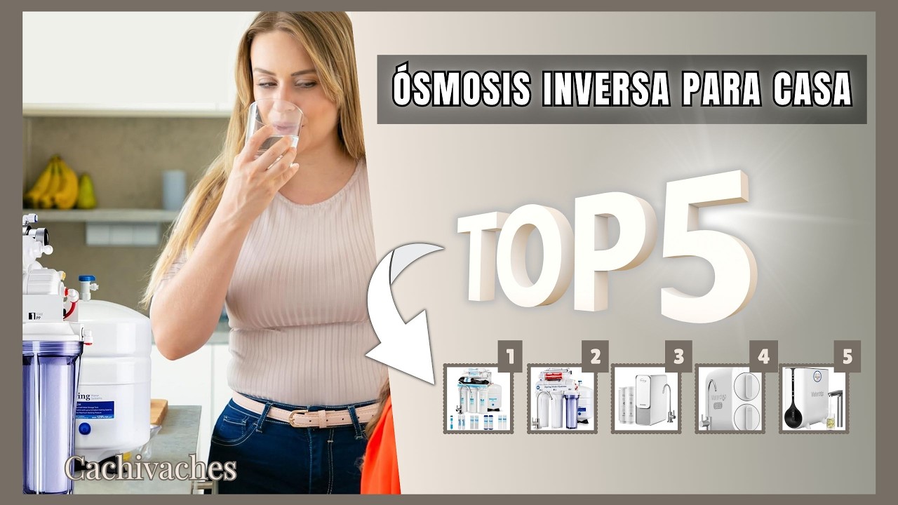 5 Sistemas de Ósmosis Inversa para Mejorar el Sabor y la Calidad del Agua en Casa