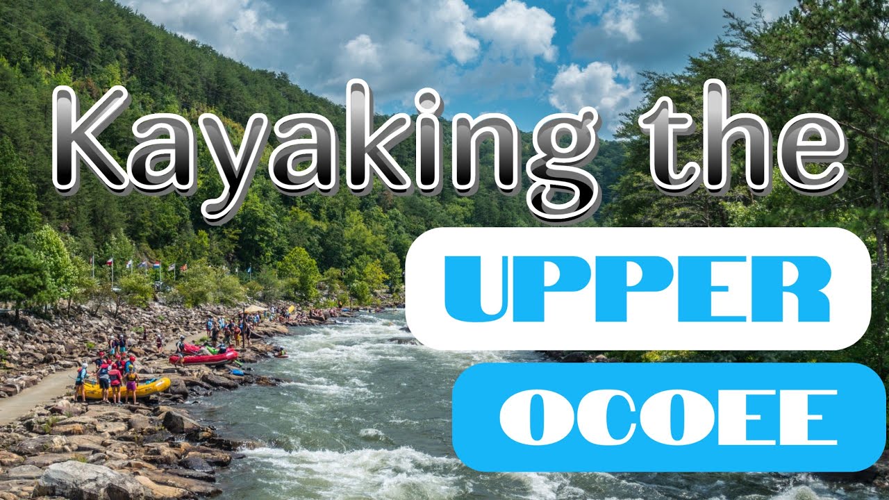 Kayaking the Upper Ocoee