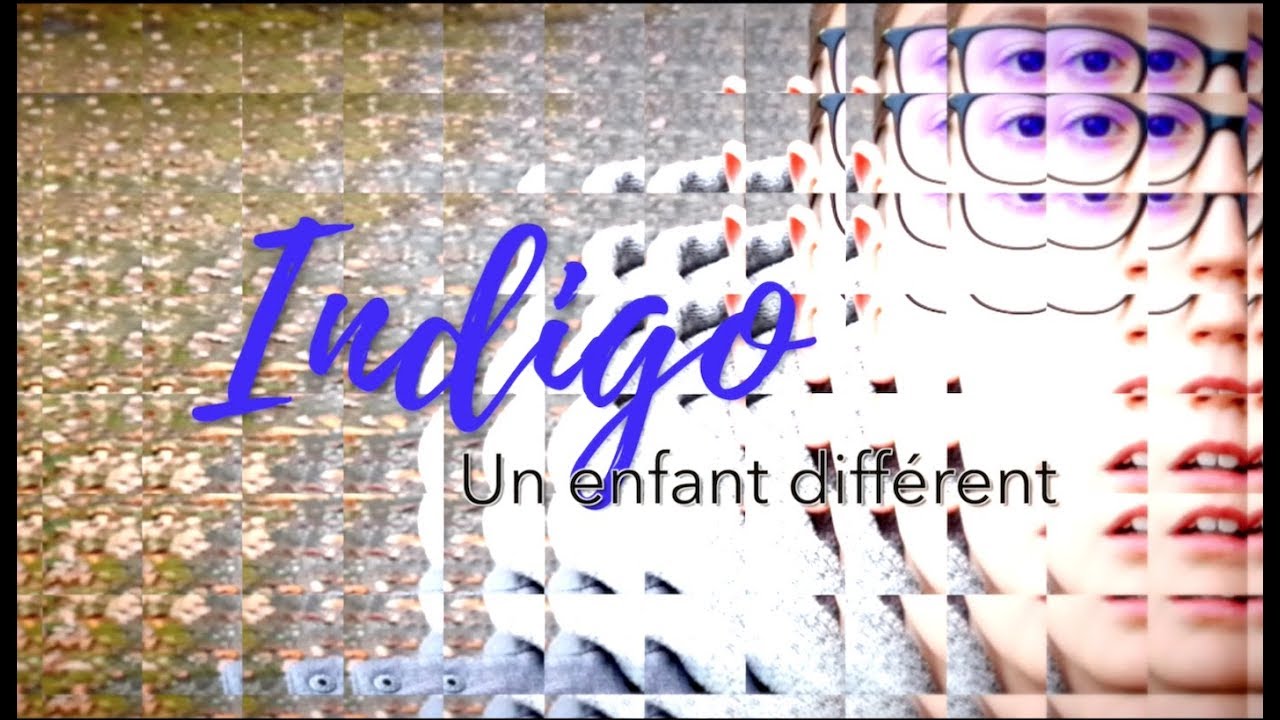 Indigo, un enfant différent