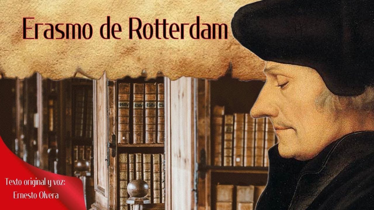 Erasmo de Rotterdam, la mente m&aacute;s brillante del siglo XVI - PODCAST DOCUMENTAL HISTORIA