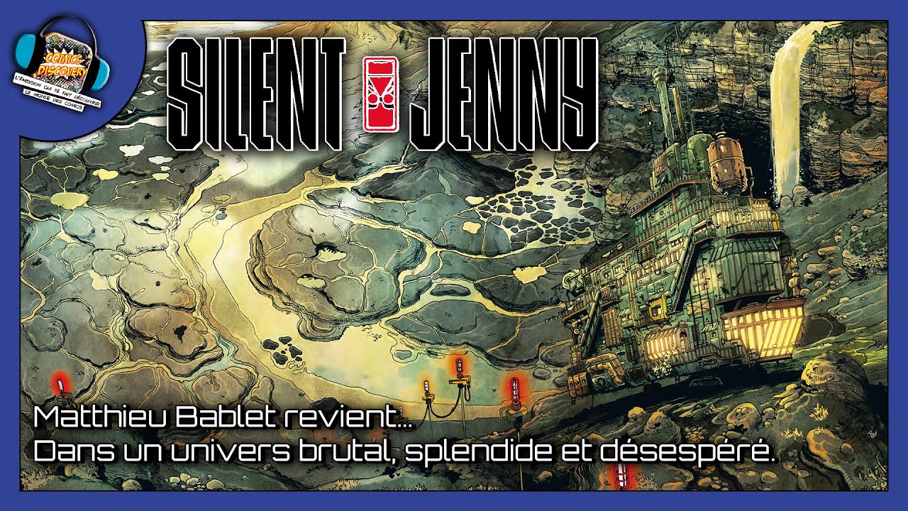 Science-Fiction, Écologie Et Émotion – ComicsDiscovery S10E05 : Silent Jenny