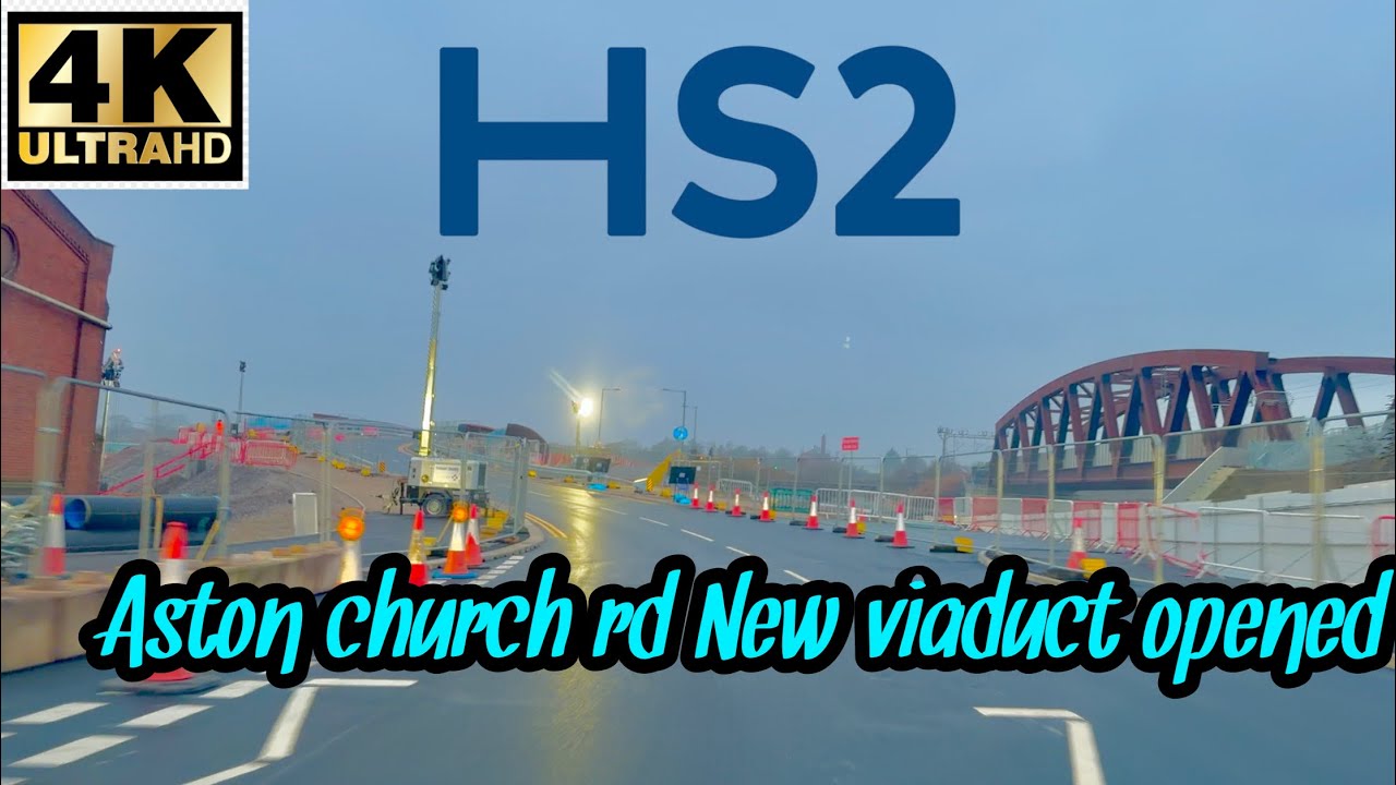 HS2 Aston church rd new viaduct opened 26 January 2026