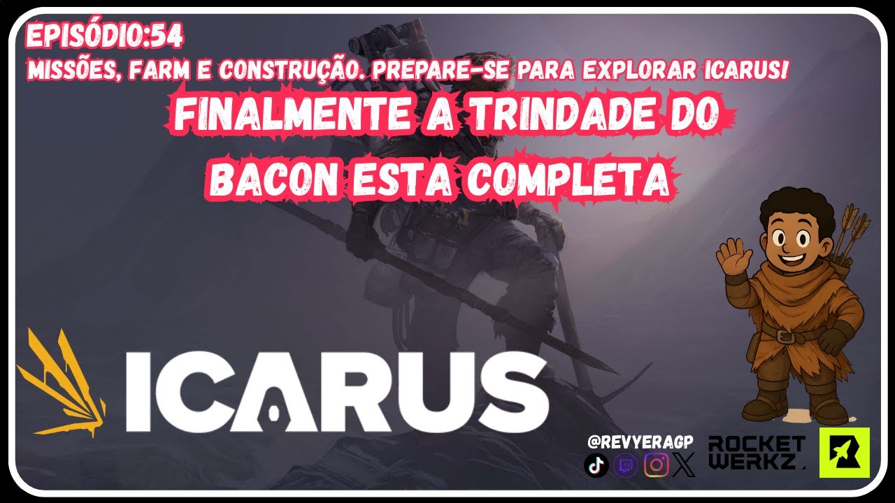 Icarus: Finalmente a Trindade do Bacon esta Completa EP:54