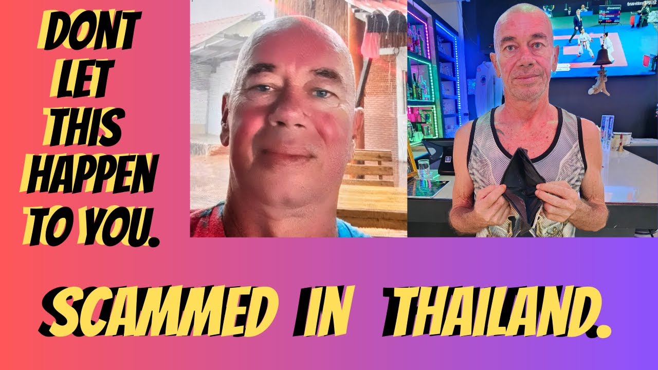 Dont let this happen to You  Scammed in Thailand