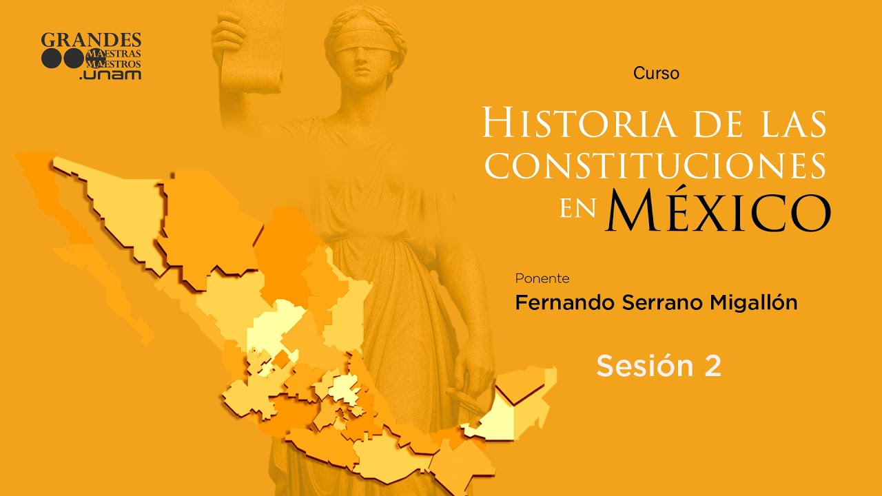 Historia de las constituciones en México | Sesión  2