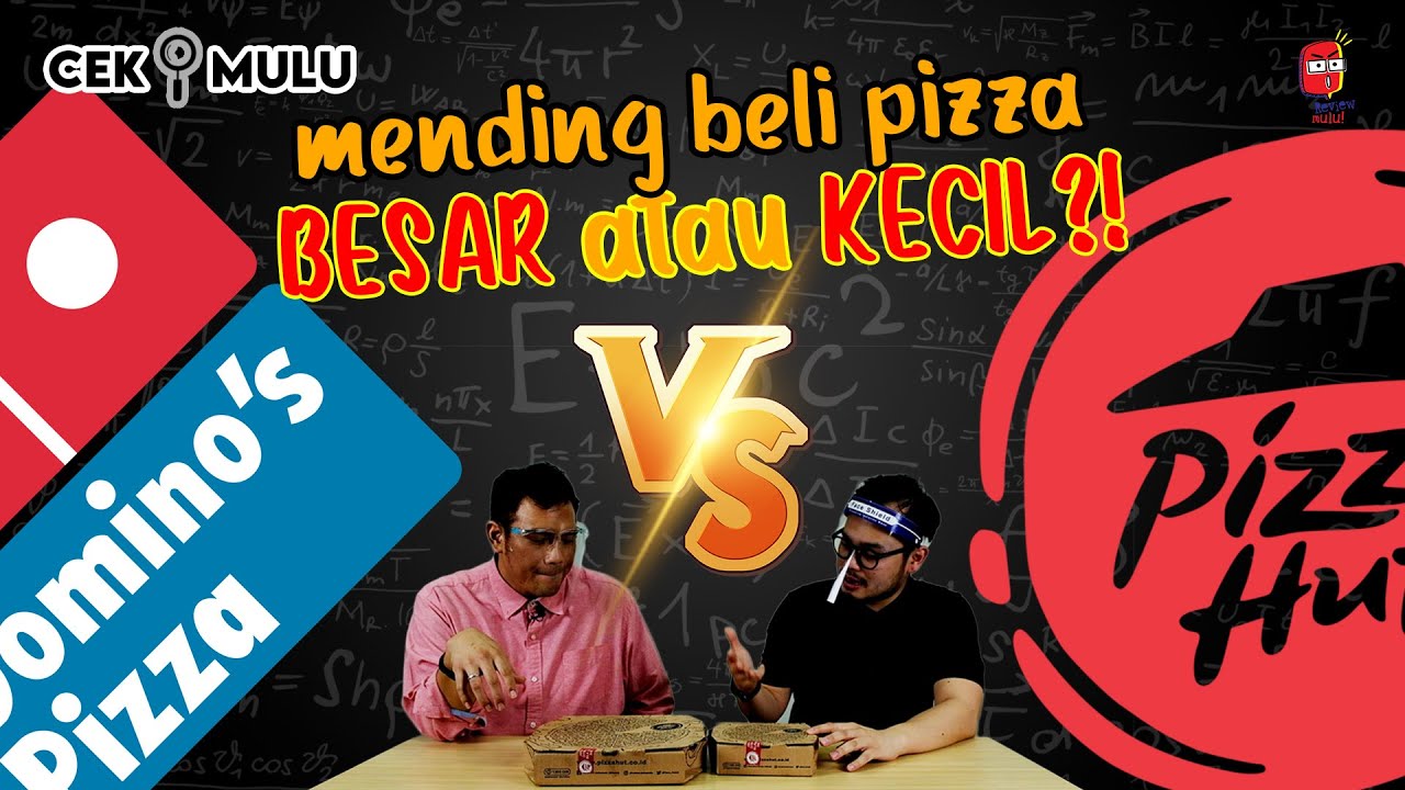 [Cek Mulu Ep.06] Beli Pizza di Pizza Hut dan Domino's Pizza, Mending beli Besar atau kecil?!