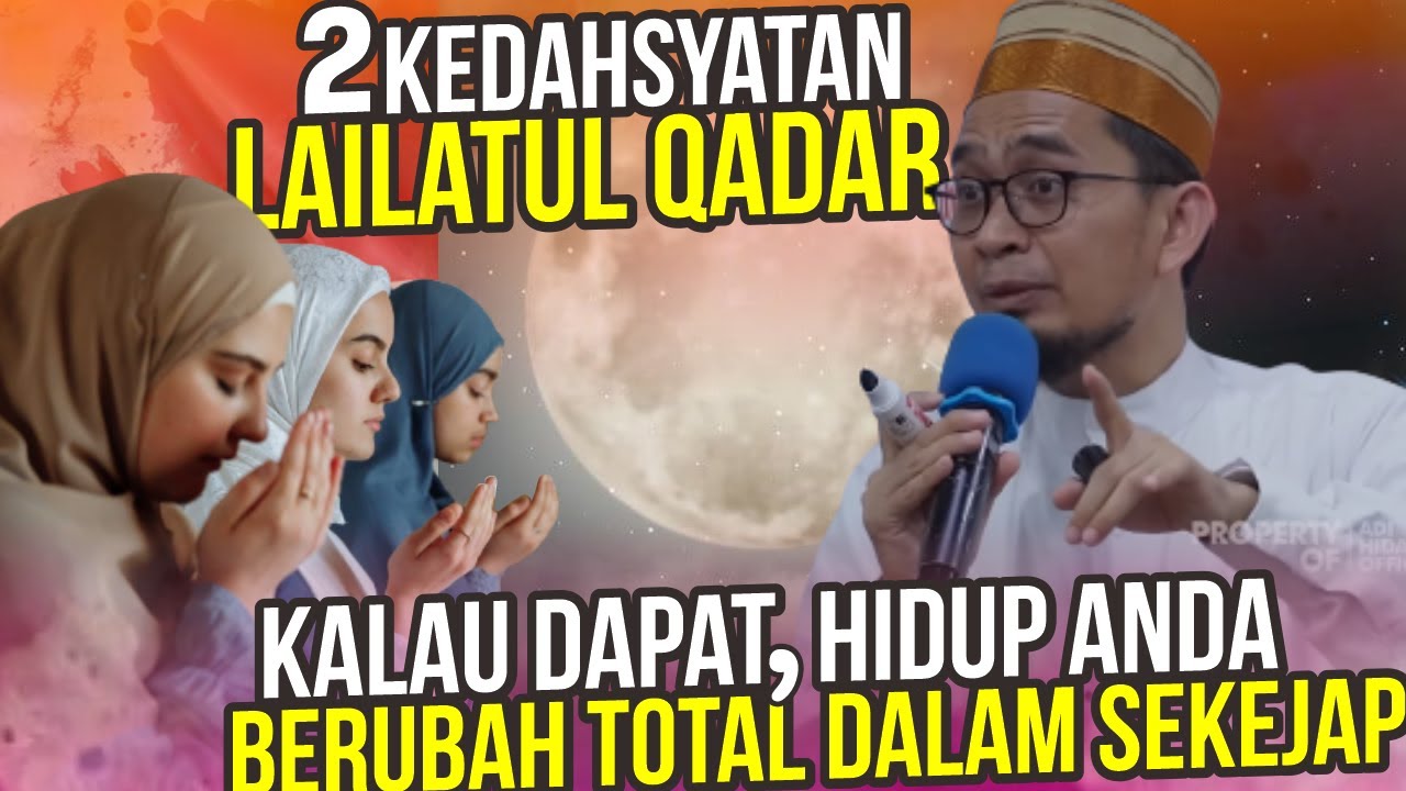 Jangan sampai lewat! Inilah 2 bukti kedahsyatan malam Lailatul qadar - Ustadz Adi Hidayat LC MA