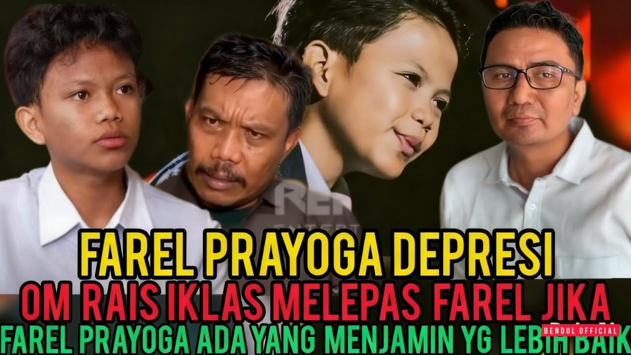 FAREL PRAYOGO DEPRESI OM RAIS IKLAS MELEPAS FAREL JIKA ADA YANG BISA MENJAMIN HIDUPNYA LEBIH BAIK