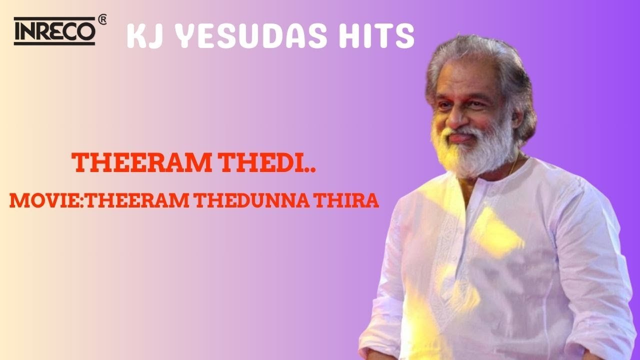 Thiram Thedi - Theeram Thedunna Thira | K.J. Yesudas | Malayalam Classic | Prem Nazir, Jayabharathi