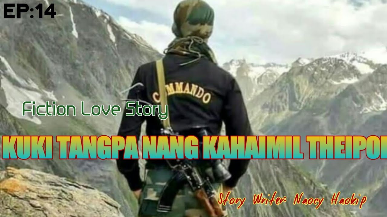 KUKI TANGPA NANG KAHAIMIL THEIPOI || NAOCY HAOKIP || FICTION & MORAL LOVE STORY