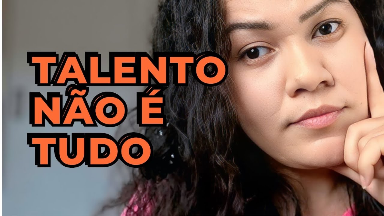 Talento Não é Tudo: Como Superar Essa Limitação 