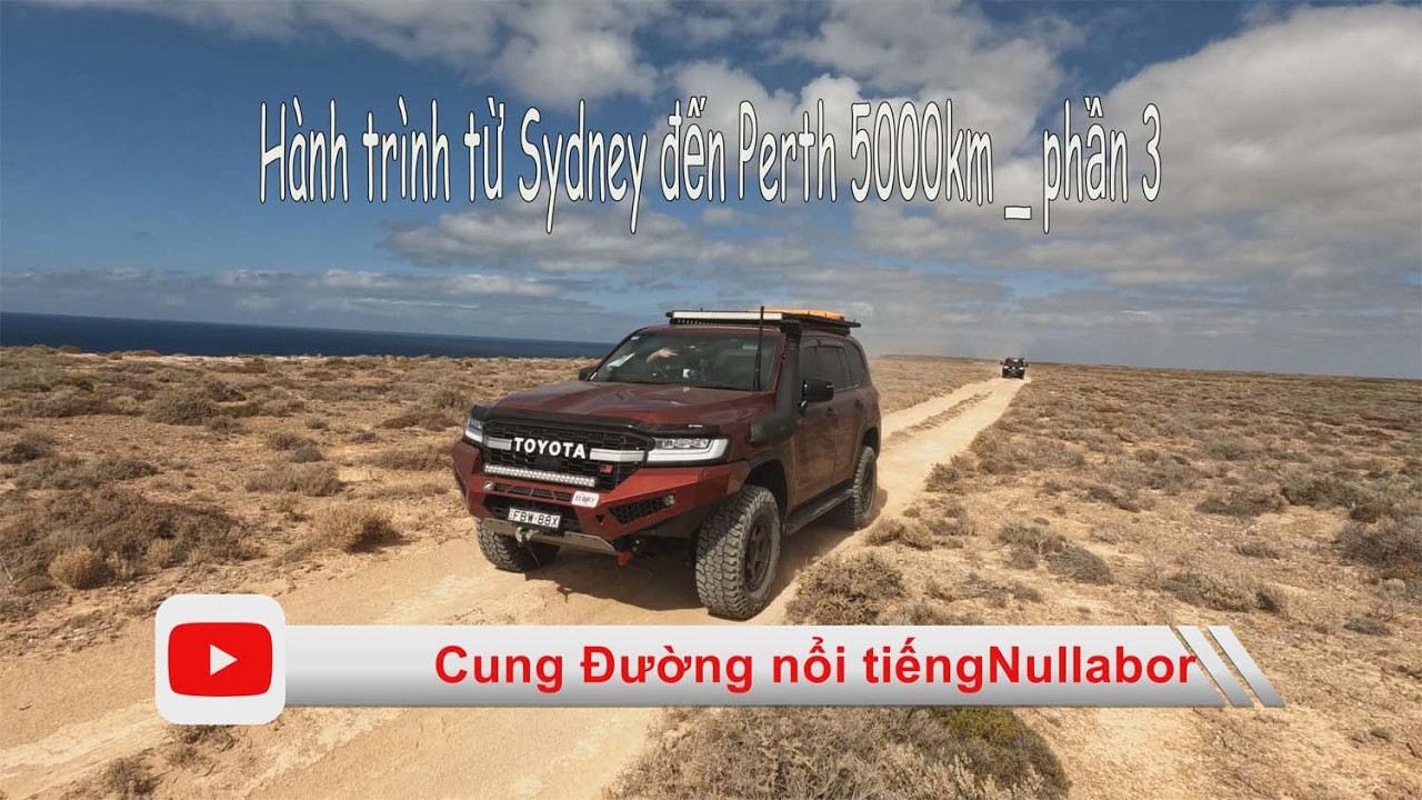 Hành trình Sydney đến Perth những cung đừng đẹp  nhất ,càng đi càng mê cung đường Nullabor.