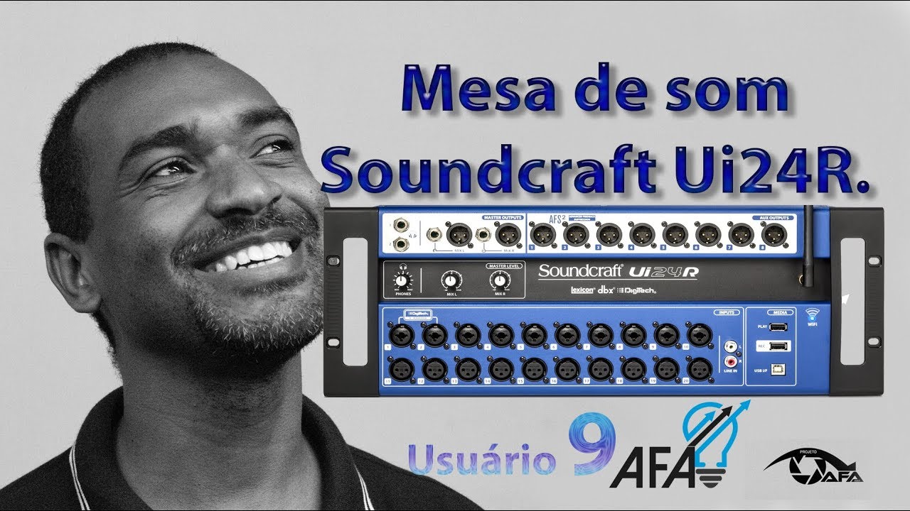 Mesa de som Soundcraft UI24R - primeiros passos 9 - André Alves - Projeto AFA