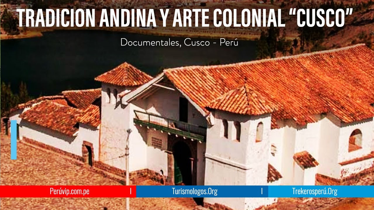 🇵🇪  - Documentales TRADICION ANDINA Y ARTE COLONIAL 