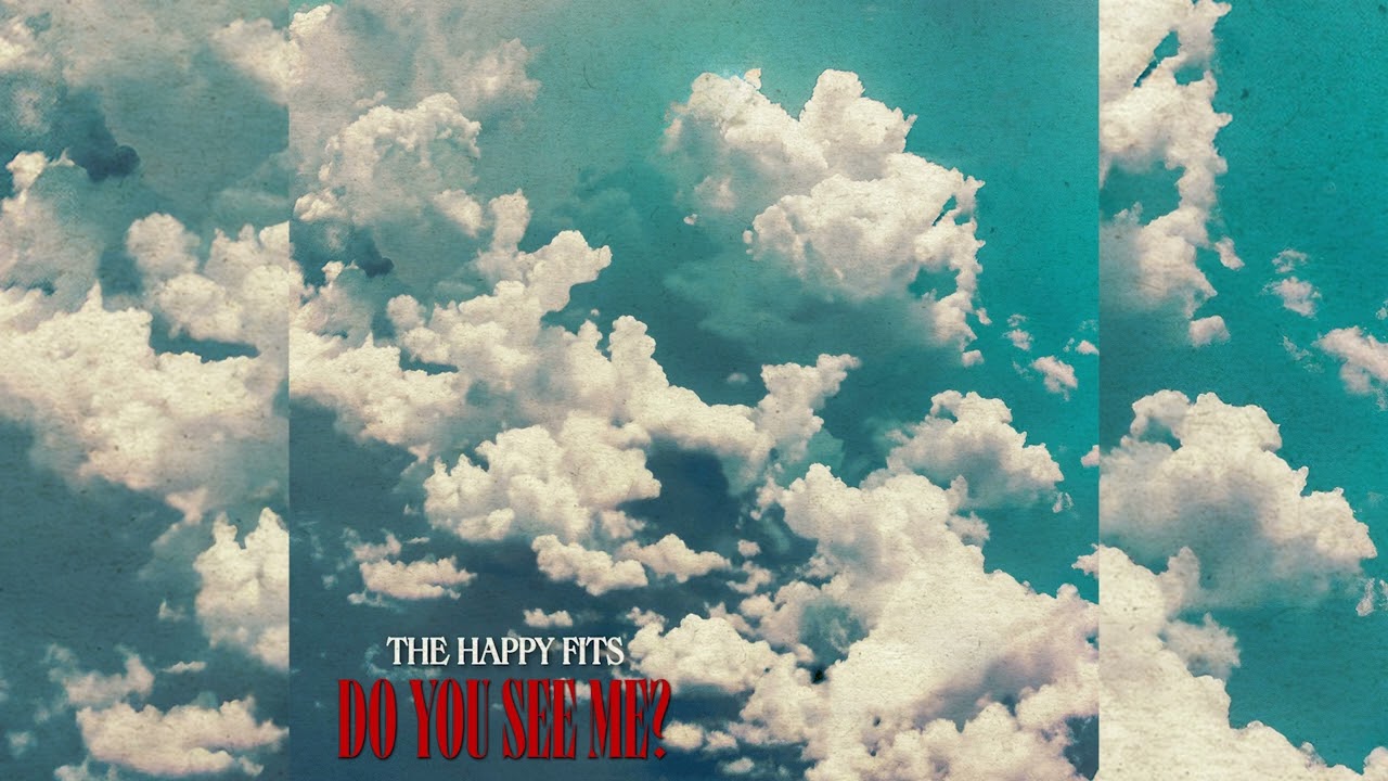 The Happy Fits - Do You See Me? (Official Audio)