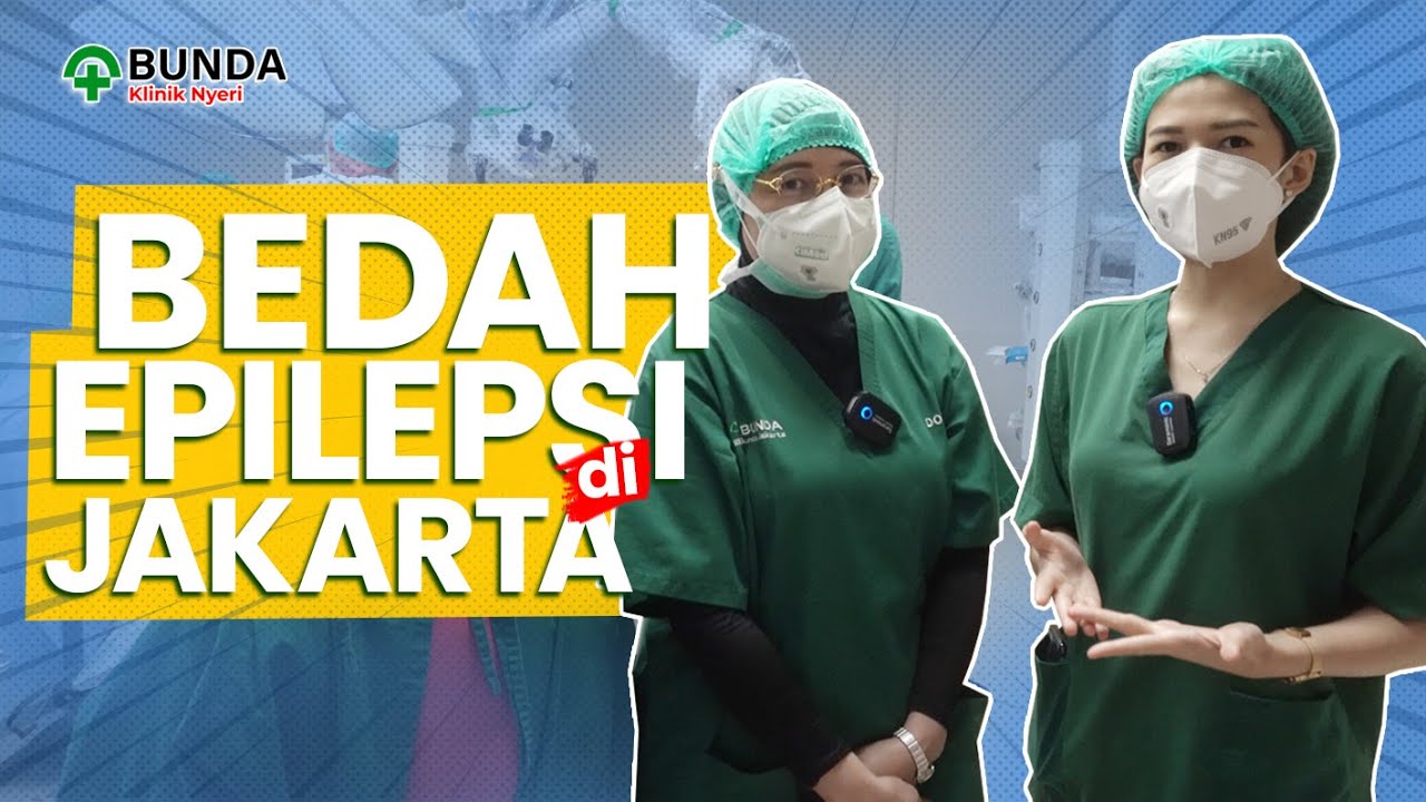 Bedah Epilepsi di Jakarta - RSU Bunda