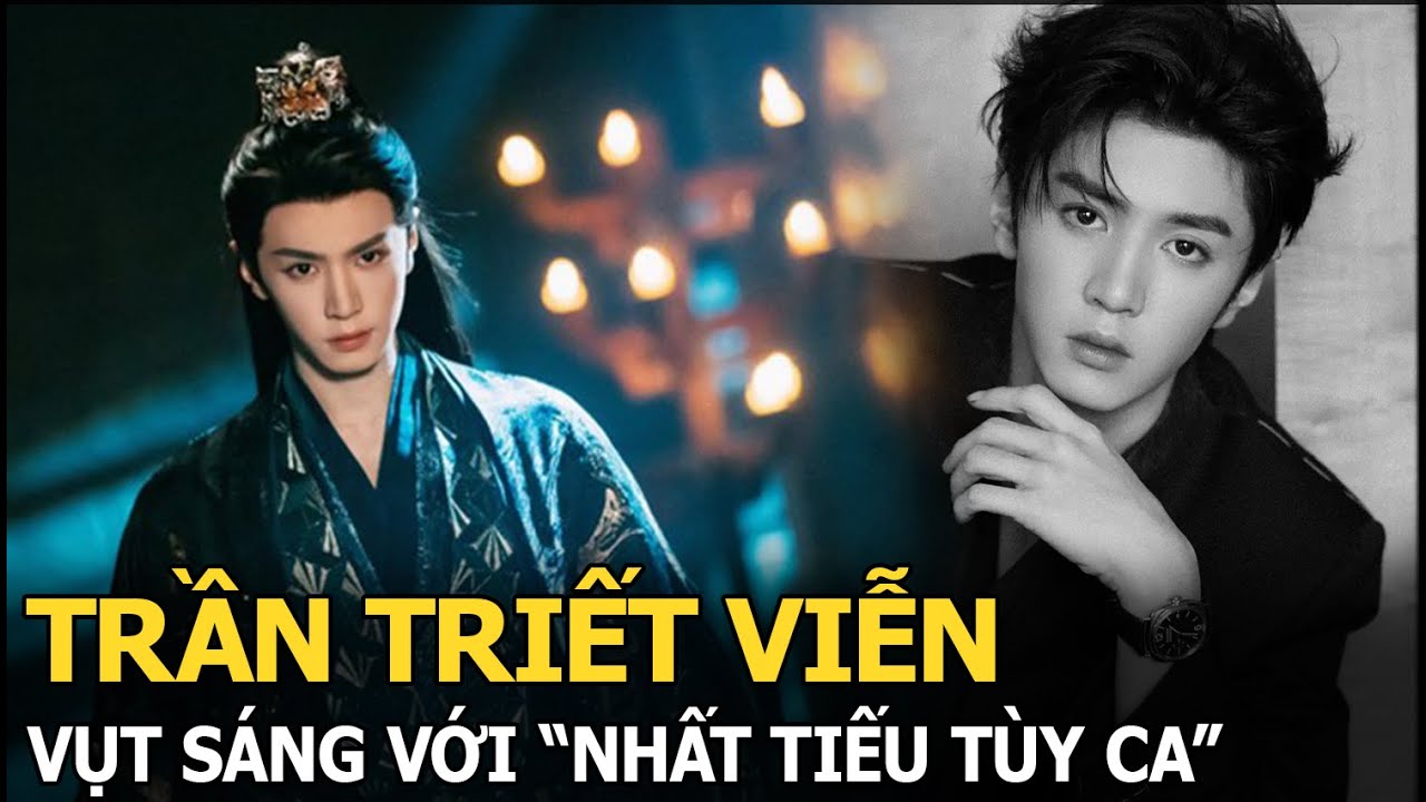 Trần Triết Viễn vụt sáng với “Nhất Tiếu Tùy Ca”
