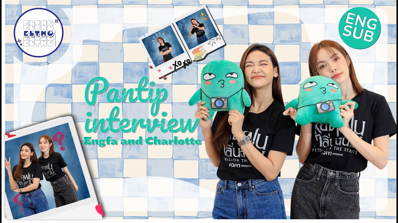 [Eng Sub] Englot Pantip Interview
