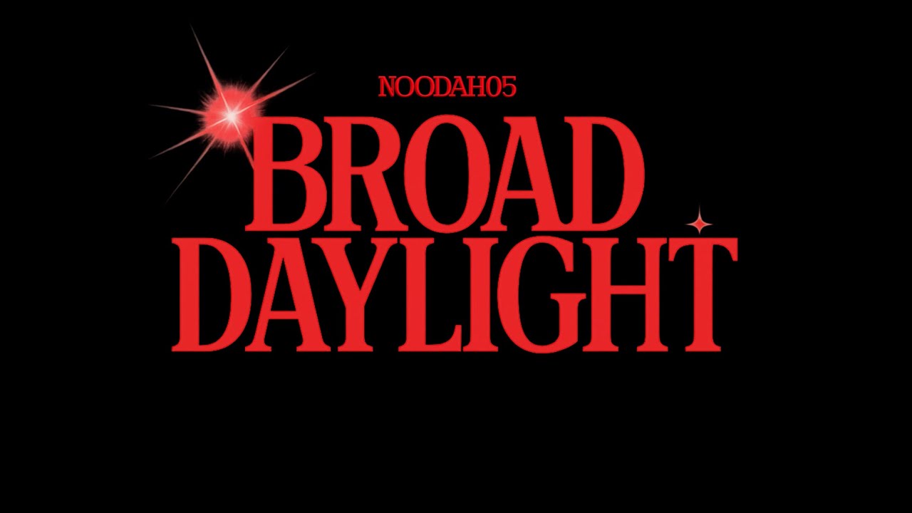 Noodah05 - Broad Daylight (Official Video)