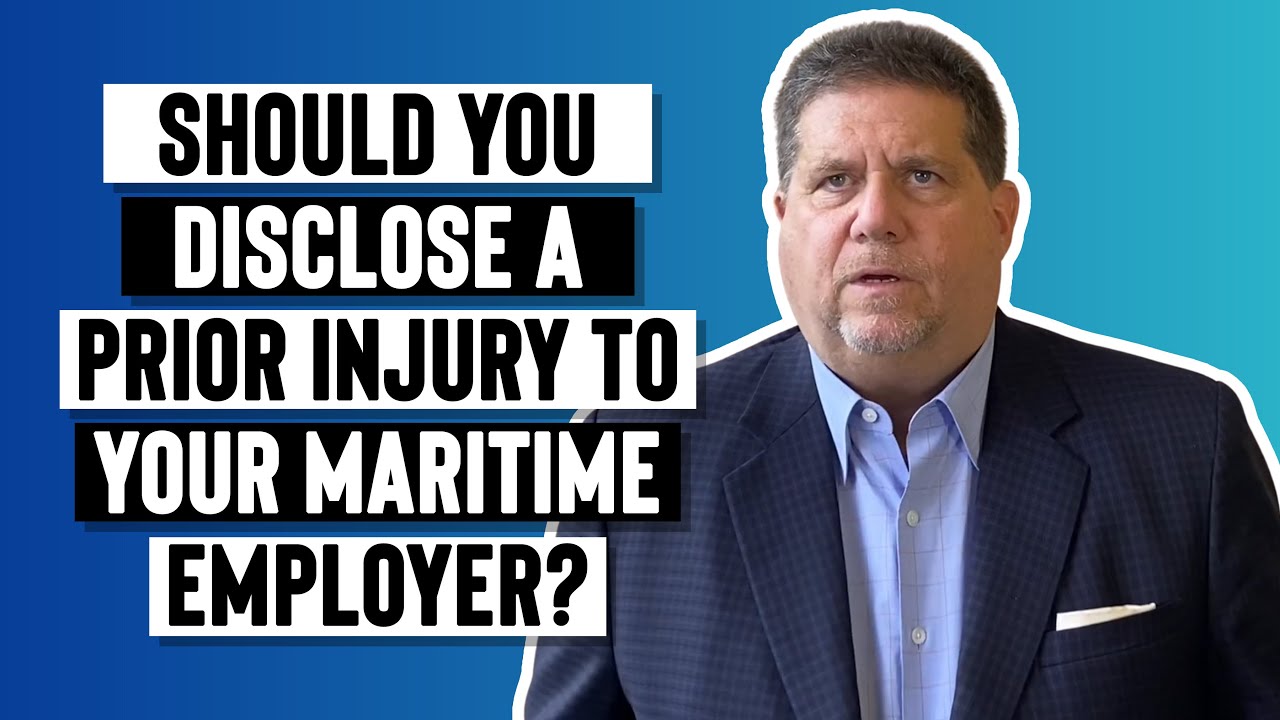 Should I Disclose a Prior Injury to My Maritime Employer?