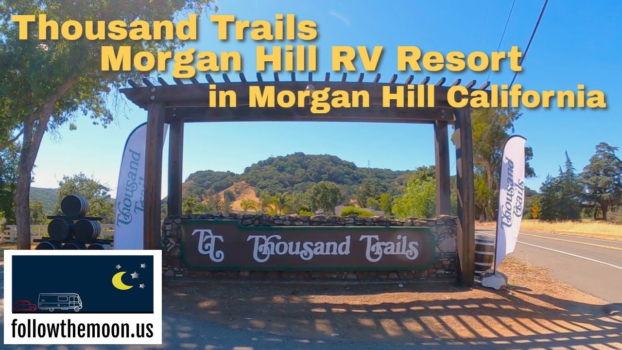 Thousand Trails Morgan Hill Resort in Morgan Hill CA