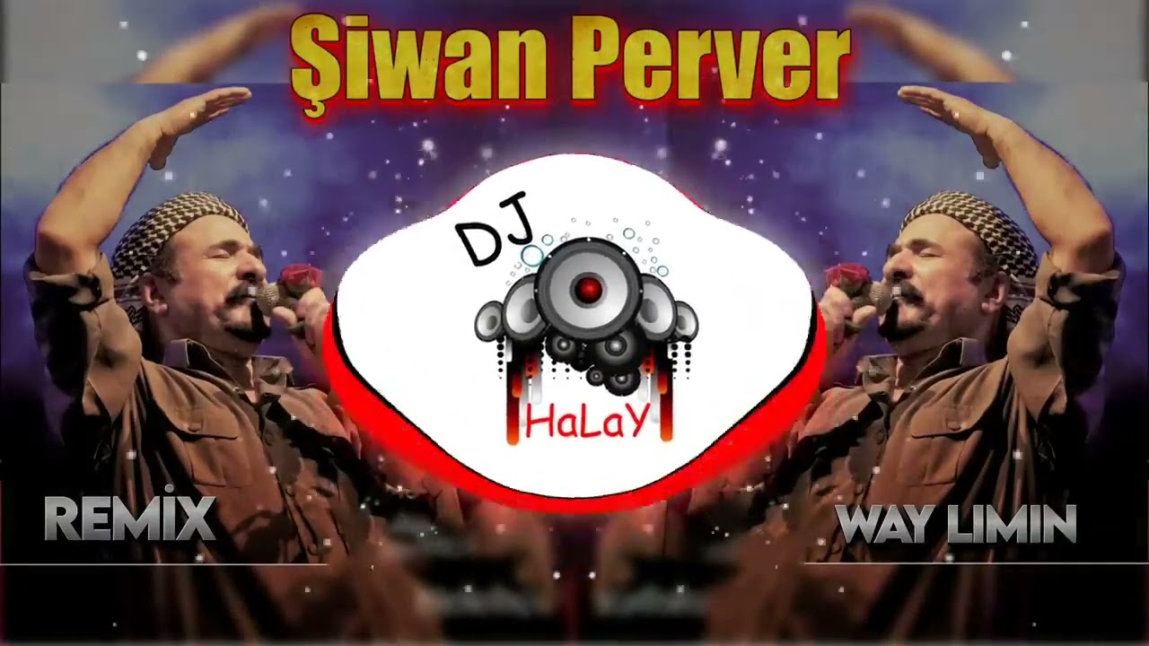 Şiwan Perwer   Way Li min   New Kurdish Mix Prod  Dj Halay Remix