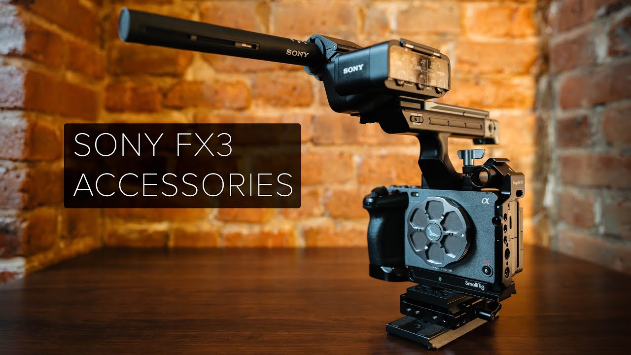 Sony FX3 | My Favorite Accessories