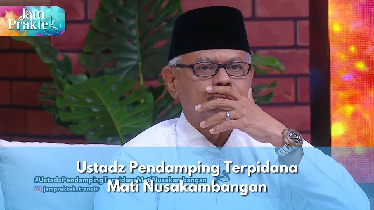 Ustadz Pendamping Terpidana Mati Nusakambangan - JAM PRAKTEK (23/09/24) P2